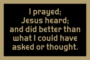 I prayed