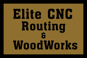 Elite CNC Routing & WoodWorks