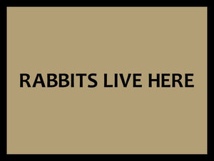 RABBITS LIVE HERE
