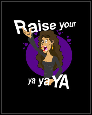 RAISE YOUR YA