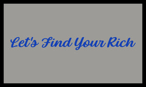 Let's Find Your Rich
