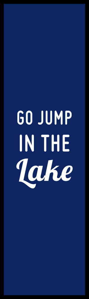 JUMP IN THE LAKE