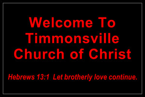 TIMMONSVILLE CHURCH OF CHRIST