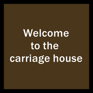 CARRIAGE HOUSE
