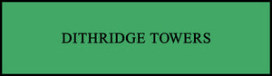 DITHRIDGE TOWERS