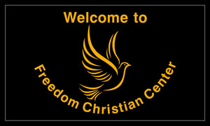 Welcome to Freedom Christian Center