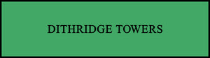 DITHRIDGE TOWERS