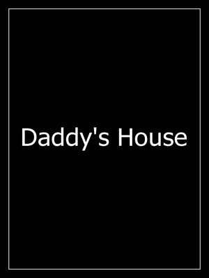 DADDY'S HOUSE