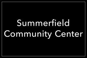 SUMMERFIELD COMMUNITY CENTER