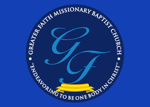 Greater Faith Missionary Baptist Church