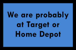 TARGET OR HOME DEPOT