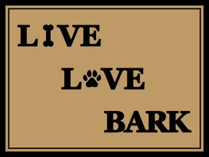 LIVE LOVE BARK