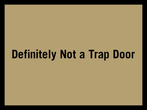 TRAP DOOR