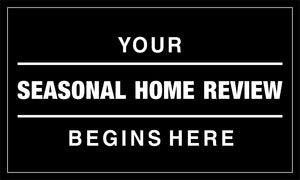 Seasonal Home Review