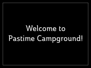 PASTIME CAMPGROUND