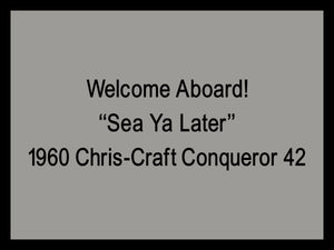 Welcome Aboard! The “Sea Ya Later”