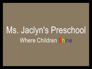 MS. JACLYN'S PRESCHOOL