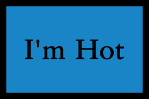 I'M HOT
