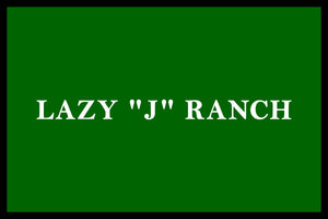 LAZY "J" RANCH