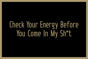 CHECK YOUR ENERGY
