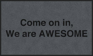 Come on in, We are AWESOME