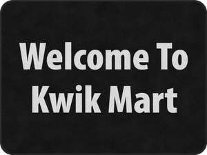Welcome To Kwik Mart