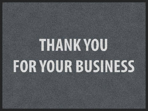 THANK YOU FOR YOUR BUSINESS