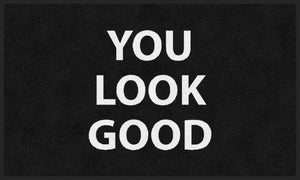 YOU LOOK GOOD