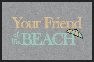 YOUR FRIEND AT THE BEACH