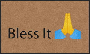 BLESS IT