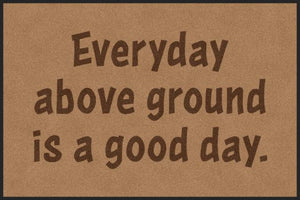 EVERYDAY ABOVE GROUND