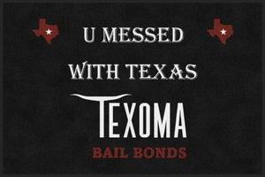 U Messed With Texoma