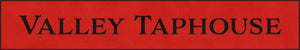 VALLEY TAPHOUSE