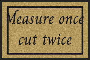 Measure once-write your own