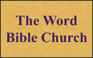 THE WORD BIBLE CHURCH