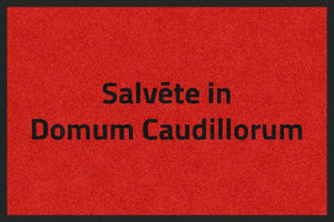SALVETE IN DOMUM CAUDILLORUM