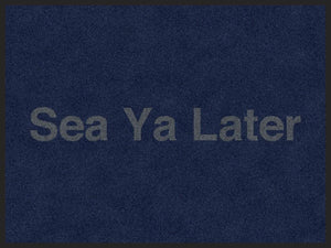 SEA YA LATER