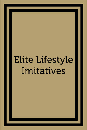 Elite Lifestyle imitatives §