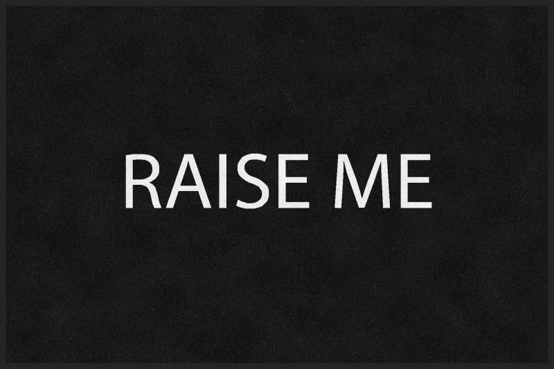 Raise me