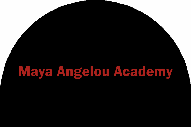 Maya Angelou Academy §