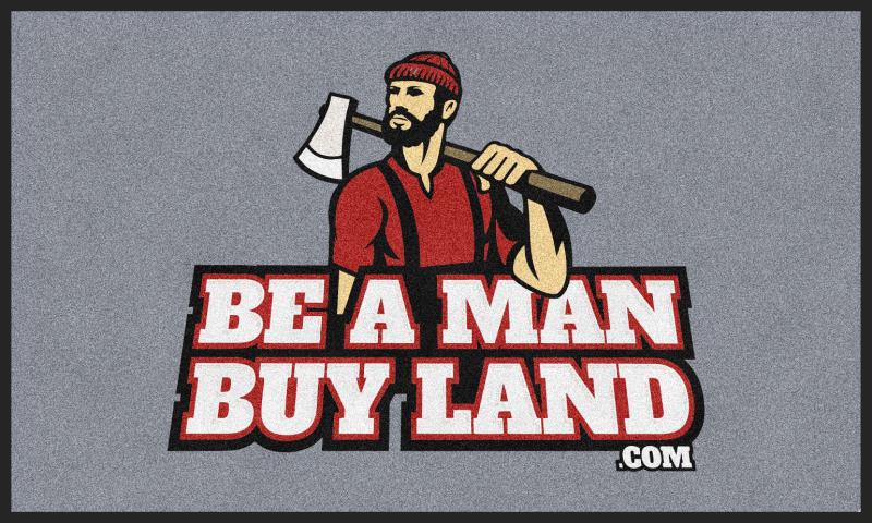 Be A Man Buy Land 3 X 5 Rubber Backed Carpeted HD - The Personalized Doormats Company